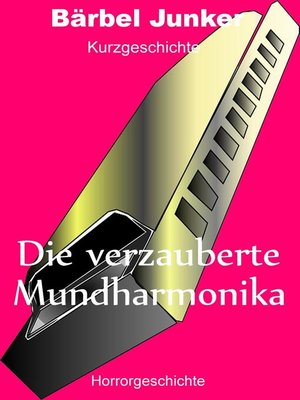 cover image of Die verzauberte Mundharmonika